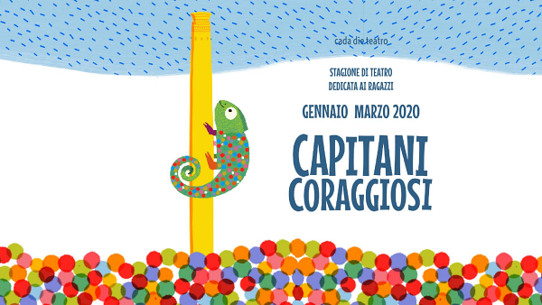 Capitani Coraggiosi 2020, Cadadie Teatro