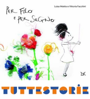 Tuttestorie "Per filo e per segno"